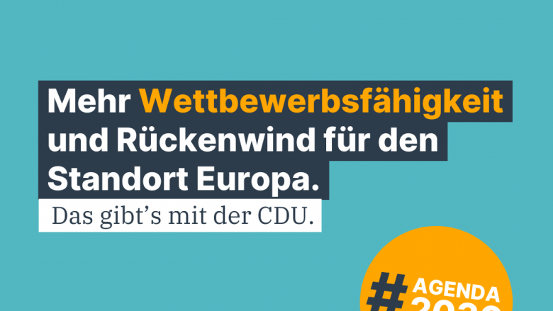 CDU Agenda 2030 - Mehr Wettbewerbsfähigkeit