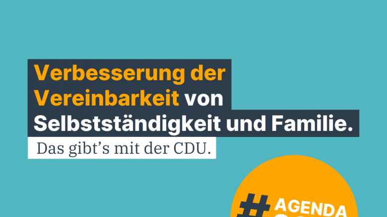 CDU Agenda 2030 - Verbesserung vereinbarung Beruf und Familie