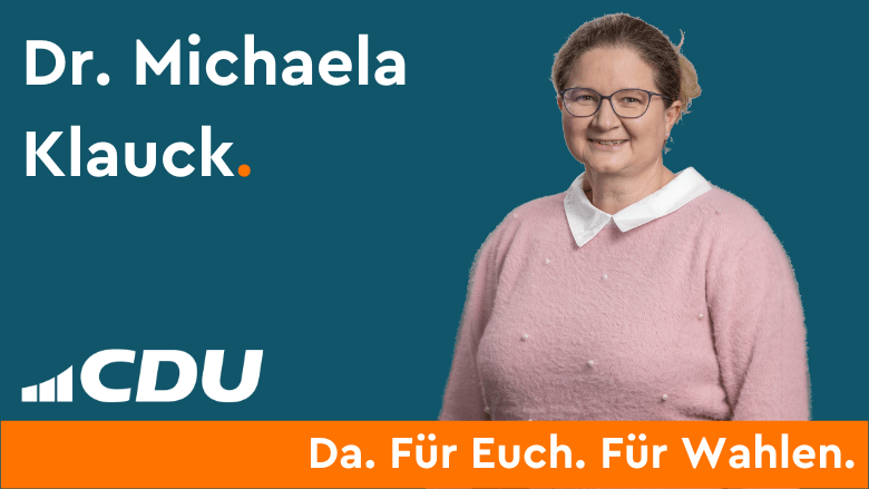Dr. Michaela Klauck CDU Gemeindeverband Losheim am See CDU Ortsverband Wahlen