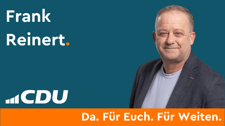 Frank Reinert CDU Gemeindeverband Mettlach CDU Ortsverband Weiten