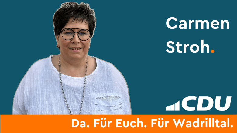 Carmen Stroh CDU Ortsverband Wadrilltal