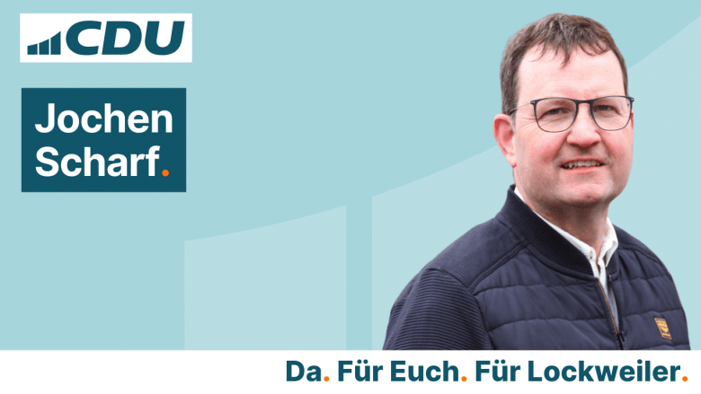 Jochen Scharf CDU Ortsverband Lockweiler