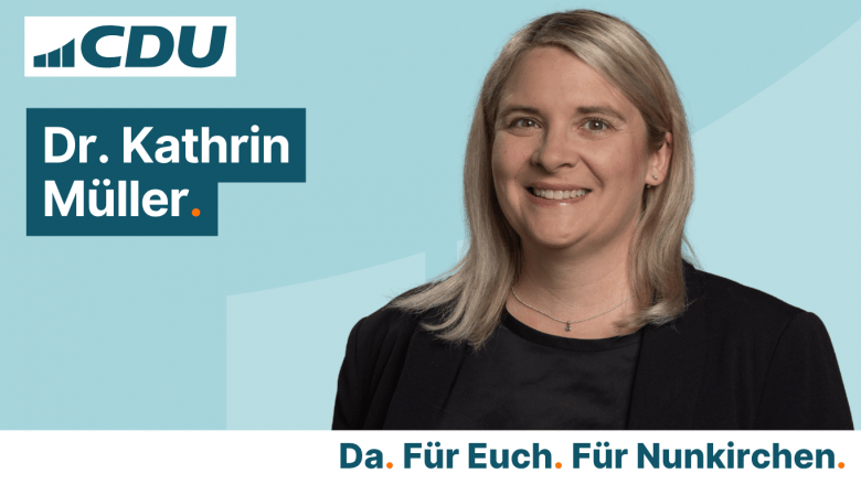  Dr. Kathrin Müller Fraktionsvorsitzende der CDU im Stadtrat Wadern Stv. Vorsitzende des CDU-Kreisverbandes Merzig-Wadern Vorsitzende der Frauen Union Wadern Vorsitzende des CDU-Ortsverbandes Nunkirchen Alternative text is used by screen readers, search e