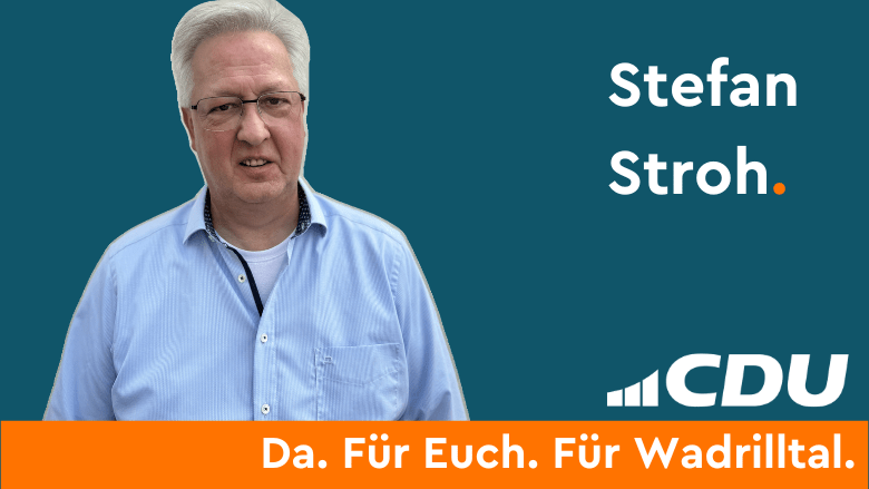 Stefan Stroh Schatzmeister CDU Ortsverband Wadrilltal
