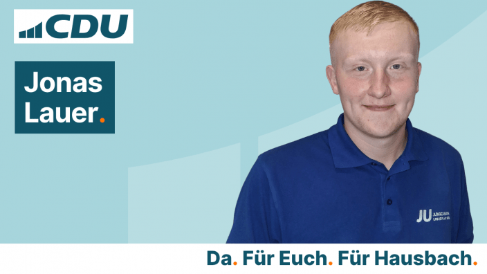 Jonas Lauer  Organisationsleiter CDU Ortsverband Hausbach | Beisitzer CDU Gemeindeverband Losheim am See | Pressereferent JU Gemeindeverband Losheim am See