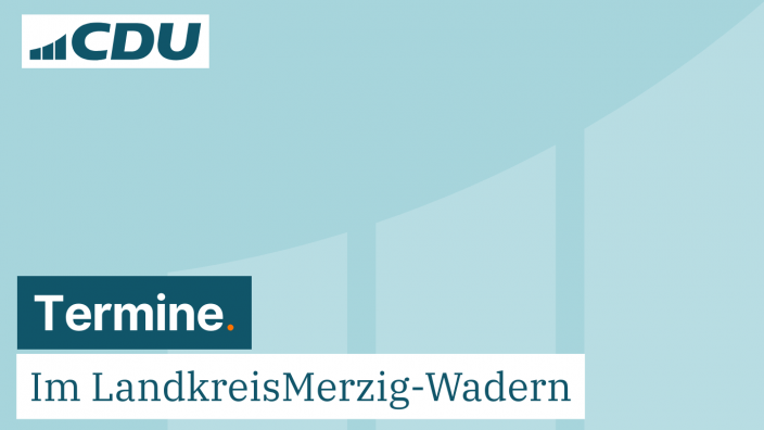 CDU Termine im Landkreis Merzig-Wadern