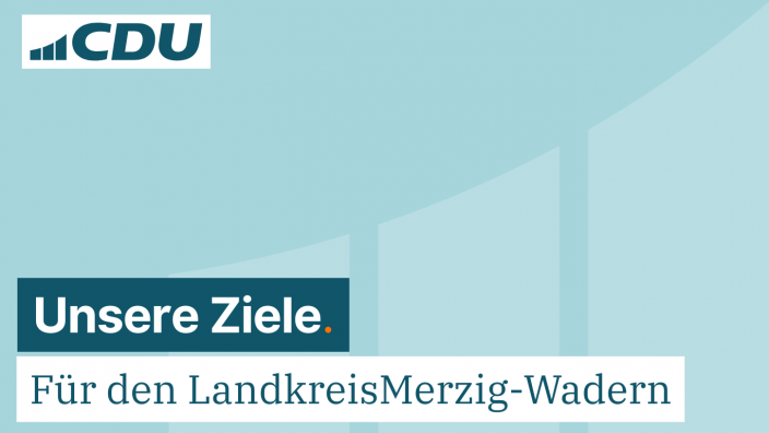 Unsere Ziele für den Landkreis Merzig-Wadern